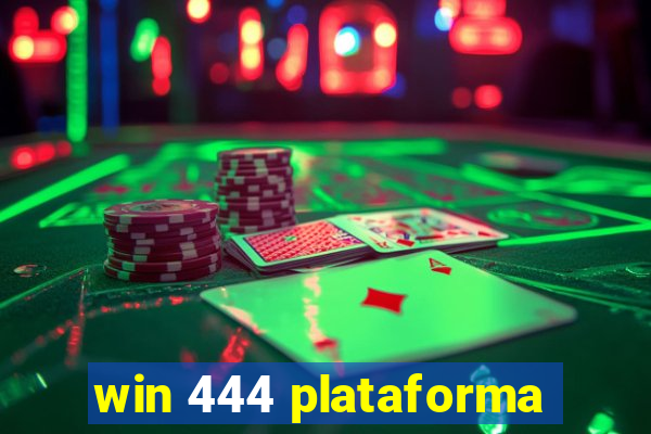 win 444 plataforma